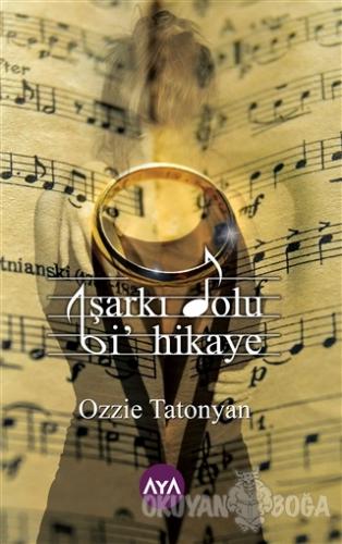 Şarkı Dolu Bi' Hikaye - Ozzie Tatonyan - Aya Kitap