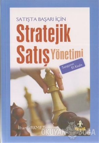 Satışta Başarı İçin Stratejik Satış Yönetimi Satışçının El Kitabı - İl