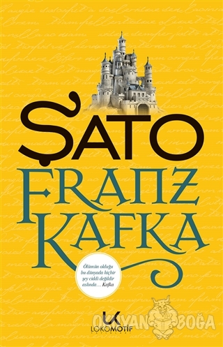 Şato - Franz Kafka - Lokomotif Yayınları