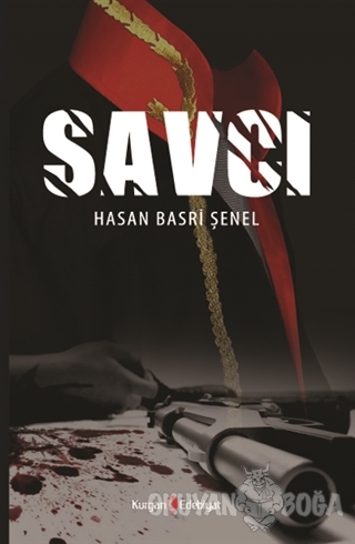 Savcı - Hasan Basri Şenel - Kurgan Edebiyat