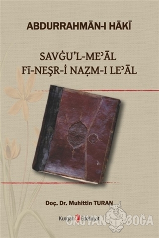 Savgu'l Meal Fi-Neşr-i Nazm-ı Le'al - Abdurrahman-i Haki - Kurgan Edeb