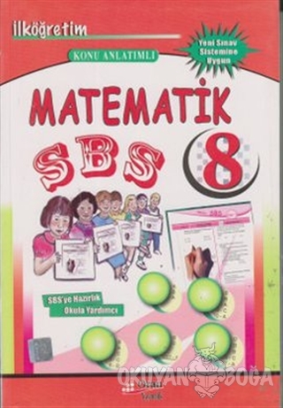 SBS İlköğretim 8 Matematik Konu Anlatımlı - Servet Kaçaran - Oran Yayı