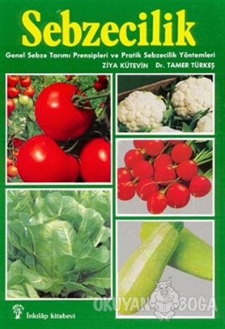 Sebzecilik Genel Sebze Tarımı Prensipleri ve Pratik Sebzecilik Yönteml