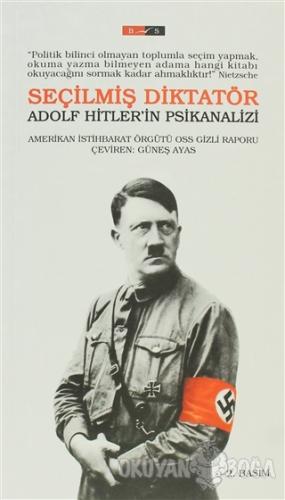 Seçilmiş Diktatör Adolf Hitler'in Psikanalizi - Kolektif - Bordo Siyah
