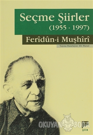 Seçme Şiirler (1955 -1997) - Feridun-i Muşhiri - Pan Yayıncılık