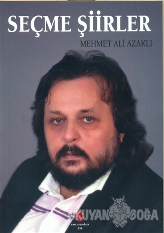 Seçme Şiirler - Mehmet Ali Azaklı - Can Yayınları (Ali Adil Atalay)