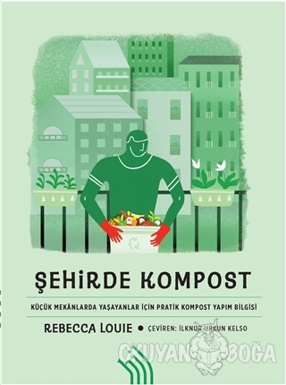Şehirde Kompost - Rebecca Louie - Hil Yayınları