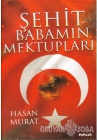 Şehit Babamın Mektupları - Hasan Murat - Popüler Kitaplar