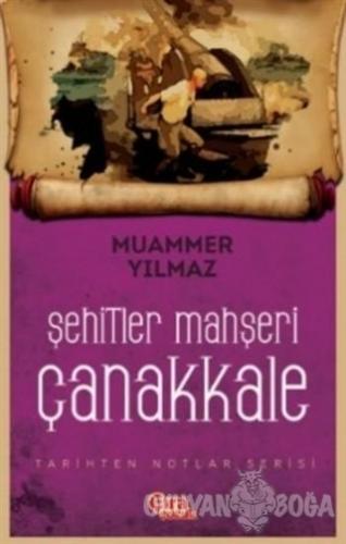 Şehitler Mahşeri Çanakkale - Muammer Yılmaz - Çıra Çocuk Yayınları