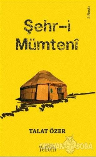 Şehr-i Mümteni - Talat Özer - Telmih Kitap