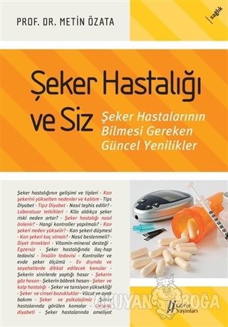 Şeker Hastalığı ve Siz - Metin Özata - Gürer Yayınları