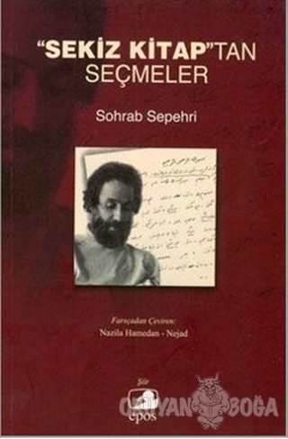 "Sekiz Kitap"tan Seçmeler - Sohrab Sepehri - Epos Yayınları