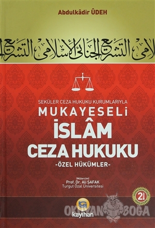 Seküler Ceza Hukuku Kurumlarıyla Mukayeseli İslam Ceza Hukuku (2 Cilt Takım) (Ciltli)