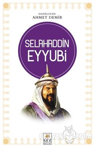 Selahaddin Eyyubi - Ahmet Demir - Güz Kitap