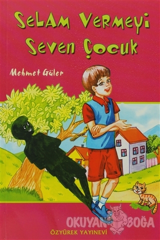 Selam Vermeyi Seven Çocuk