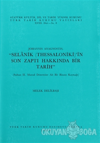Selanik (Thessaloniki)'in Son Zaptı Hakkında Bir Tarih - Melek Delilba