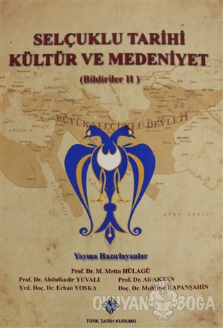 Selçuklu Tarihi Kültür ve Medeniyet Cilt: 2 - Kolektif - Türk Tarih Ku