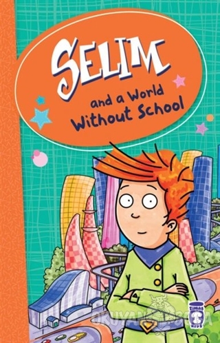 Selim and a World Without School