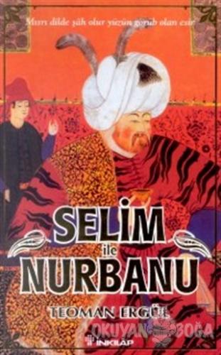 Selim ile Nurbanu - Teoman Ergül - İnkılap Kitabevi