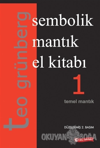 Sembolik Mantık El Kitabı 1 - Teo Grünberg - ODTÜ Geliştirme Vakfı Yay