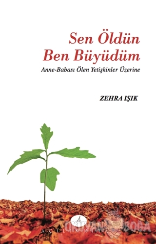 Sen Öldün Ben Büyüdüm