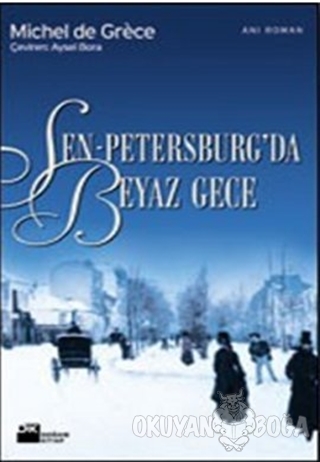 Sen-Petersburg'da Beyaz Gece - Michel de Grece - Doğan Kitap