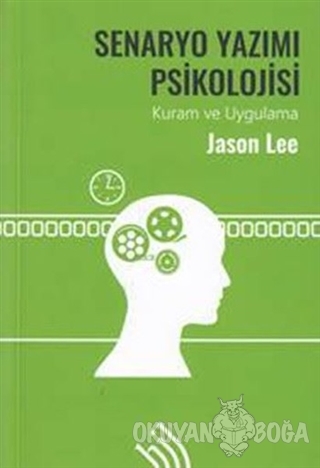Senaryo Yazımı Psikolojisi (Ciltli) - Jason Lee - Hil Yayınları