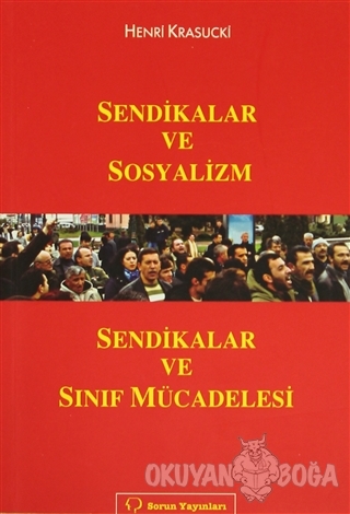 Sendikalar ve Sosyalizm - Henri Krasucki - Sorun Yayınları