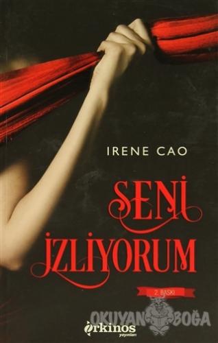 Seni İzliyorum - Irene Cao - Orkinos Yayınları