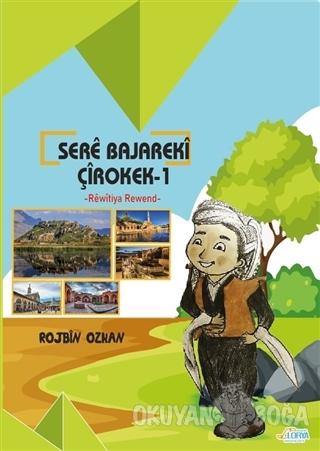 Sere Bajareki Çirokek 1 - Rojbin Özkan - Lorya Yayınları