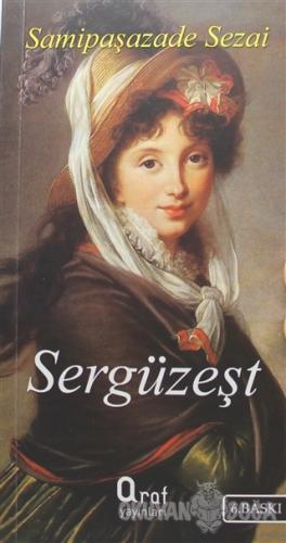 Sergüzeşt - Samipaşazade Sezai - Araf Yayınları