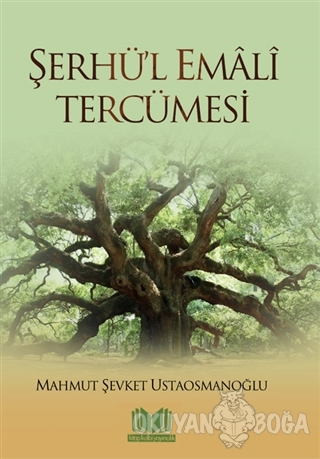 Şerhü'l Emali Tercümesi - Mahmut Şevket Ustaosmanoğlu - Kitapkalbi Yay