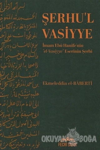 Şerhu'l Vasiyye - Ekmeleddin El Baberti - Fecri Sadık Yayınları