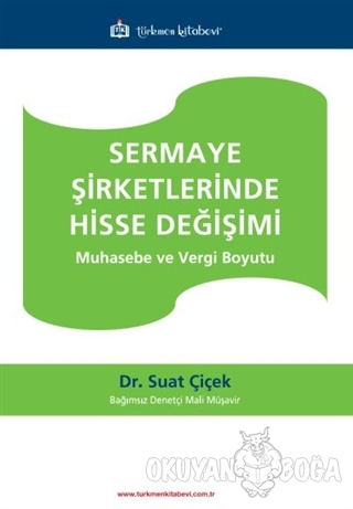 Sermaye Şirketlerinde Hisse Değişimi - Suat Çiçek - Türkmen Kitabevi -