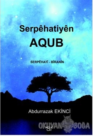 Serpehatiyen AQUB - Abdurrazak Ekinci - Ar Yayınları