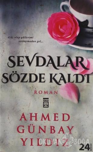 Sevdalar Sözde Kaldı