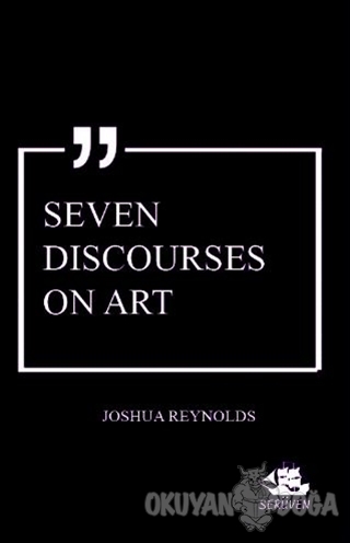 Seven Discourses on Art - Joshua Reynolds - Serüven Kitap