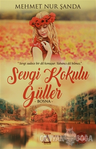 Sevgi Kokulu Güller - Mehmet Nur Şanda - Sisyphos Yayınları