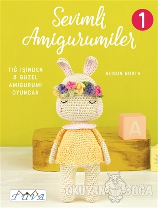 Sevimli Amigurumiler - Alison North - Tuva Yayıncılık