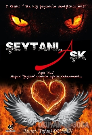 Şeytanla Aşk - Murat Tufan Duman - 44 Yayınları