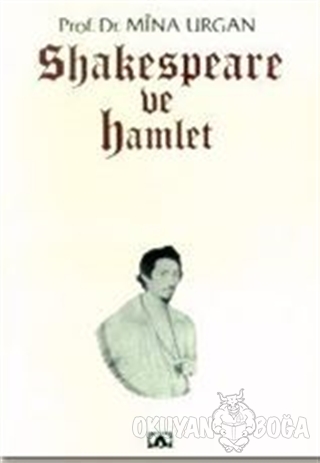 Shakespeare ve Hamlet - Mina Urgan - Altın Kitaplar