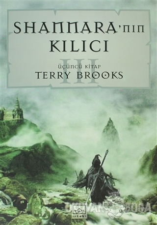 Shannara'nın Kılıcı Üçüncü Kitap - Terry Brooks - İthaki Yayınları