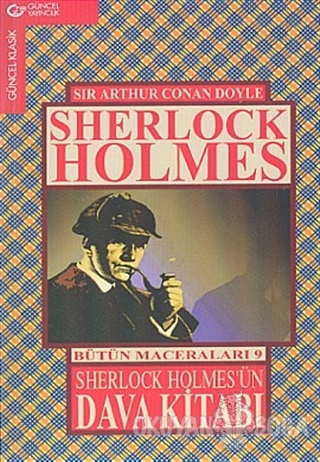 Sherlock Holmes'ün Dava Kitabı Sherlock Holmes Bütün Maceraları 9 - Si
