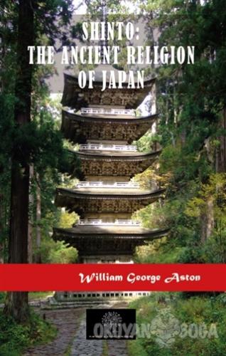 Shinto: The Ancient Religion of Japan - William George Aston - Platanu