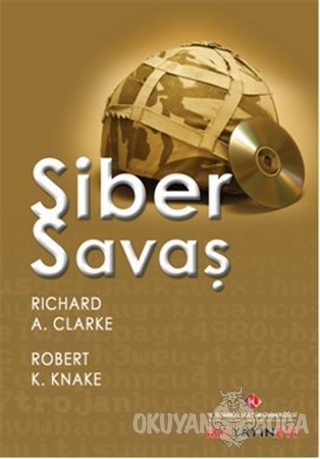 Siber Savaş - Richard A. Clarke - İstanbul Kültür Üniversitesi - İKÜ Y