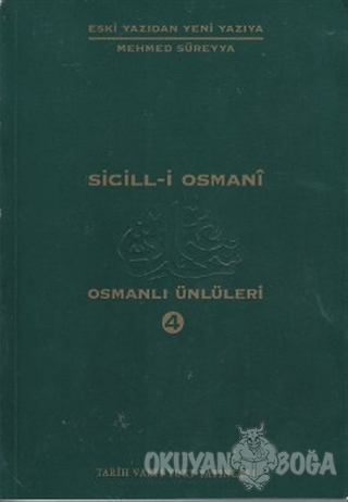 Sicill-i Osmani Osmanlı Ünlüleri 4 Me-Re - Mehmed Süreyya - Tarih Vakf