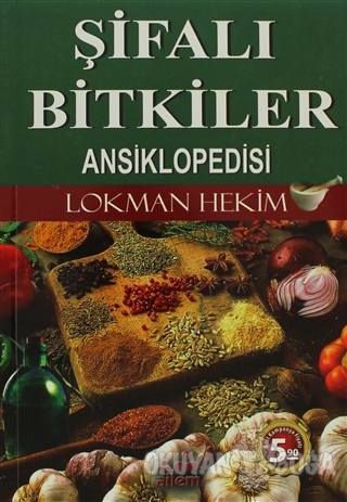 Şifalı Bitkiler Ansiklopedisi - Lokman Hekim - Ailem Yayınları