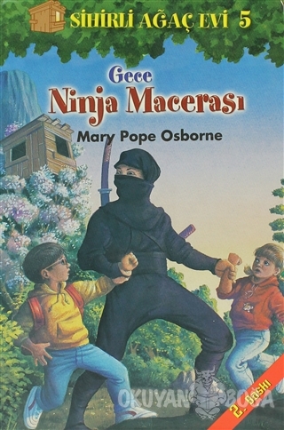 Sihirli Ağaç Evi 5 - Gece Ninja Macerası (Ciltli) - Mary Pope Osborne 