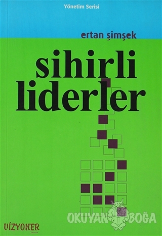 Sihirli Liderler - Ertan Şimşek - Vizyoner Yayıncılık