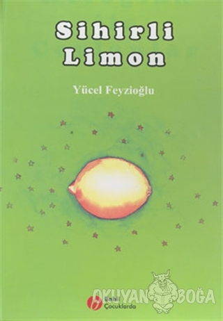 Sihirli Limon (Ciltli) - Yücel Feyzioğlu - Babil Yayınları